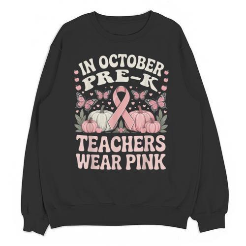 In October Pre-K Teachers Wear Pink Ribbon Breast Cancer Unisex Sweatshirt - teacherstshirts.com UK
