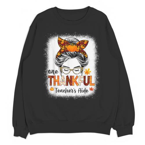 One Thankful Teacher's Aide Messy Bun Thanksgiving Fall Unisex Sweatshirt - teacherstshirts.com UK