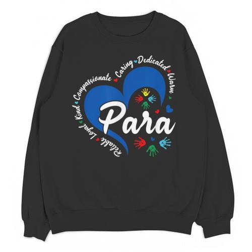 Para Heart Teacher Paraprofessional School Appreciation Unisex Sweatshirt - teacherstshirts.com DE