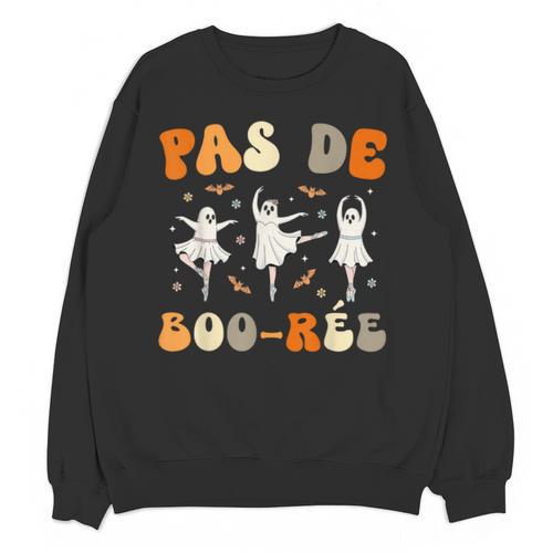 Pas De Boo-Rée Ghost Ballet Dancer Halloween Dance Teacher Unisex Sweatshirt - teacherstshirts.com