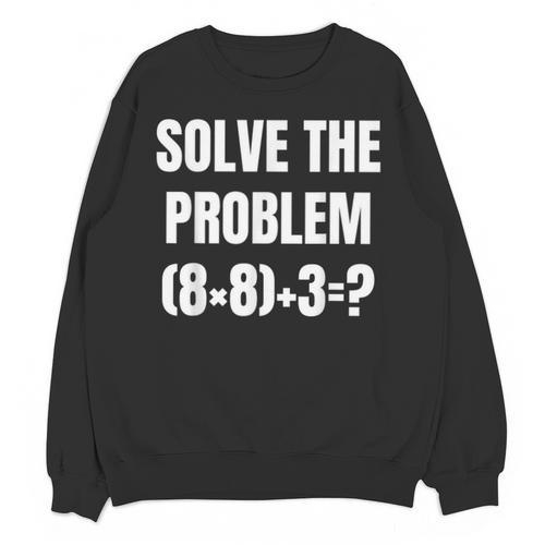 PEMDAS Math Problem 67 Meme Elementary Teacher Joke Unisex Sweatshirt - teacherstshirts.com
