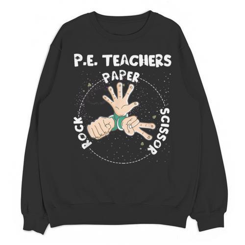 Physical Education PE Teacher Rock Paper Scissor Unisex Sweatshirt - teacherstshirts.com