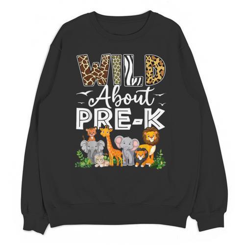 Pre-k Teacher Kids Back To School Wild About Pre-k Unisex Sweatshirt - teacherstshirts.com DE