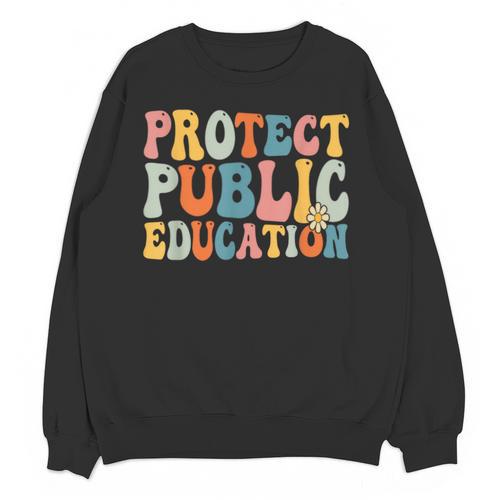 Protect Public Education Public Teacher School Unisex Sweatshirt - teacherstshirts.com UK
