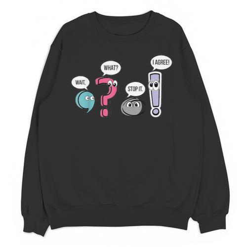 Punctuation English Teacher Wait What Stop It I Agree Unisex Sweatshirt - teacherstshirts.com