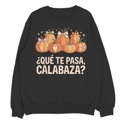 Qué Te Pasacalabaza Fall Immersion Teacher Spanish Teacher Unisex Sweatshirt - teacherstshirts.com AU