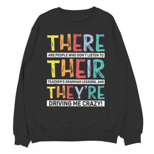 There Their They’Re Grammar Joke For English Teacher Student Unisex Sweatshirt - teacherstshirts.com AU