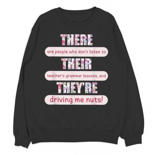 There Their They'Re Teacher English Grammar Police Unisex Sweatshirt - teacherstshirts.com DE