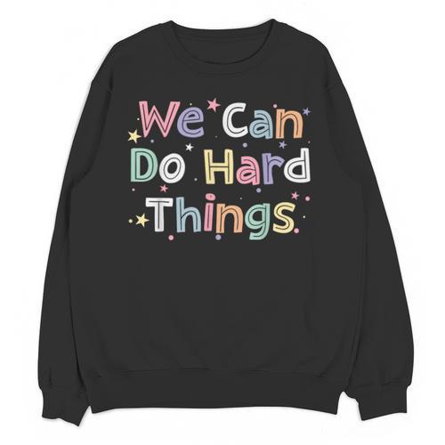 Retro We Can Do Hard-Things Teacher Back To School Unisex Sweatshirt - teacherstshirts.com UK