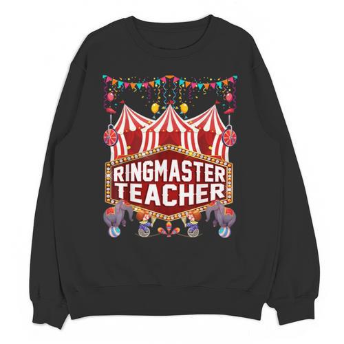 Ringmaster Teacher Costume – Carnival Birthday Style Unisex Sweatshirt - teacherstshirts.com CA