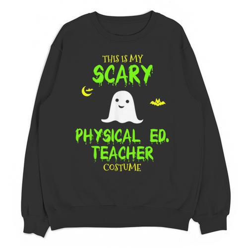 Scary Physical Education Ed Teacher Costume Halloween Easy Unisex Sweatshirt - teacherstshirts.com UK
