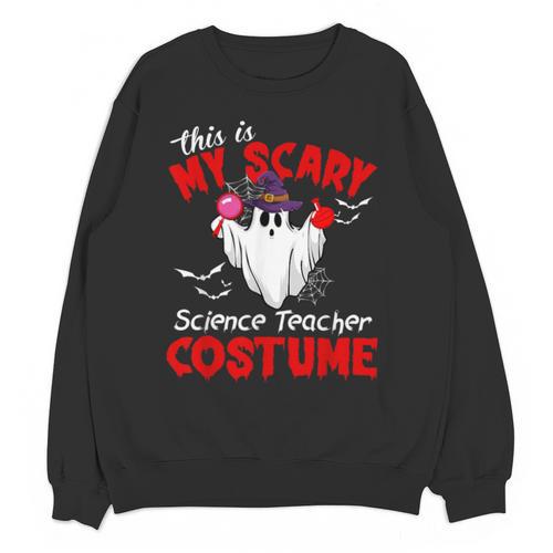 This Is My Scary Science Teacher Costume Ghost Halloween Unisex Sweatshirt - teacherstshirts.com CA