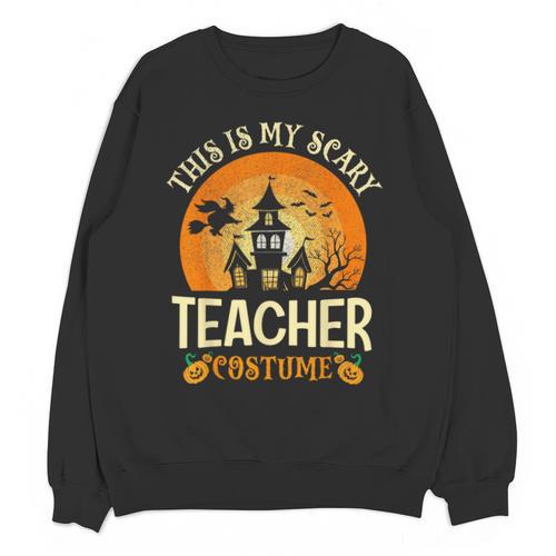 This Is My Scary Teacher Costume Halloween Unisex Sweatshirt - teacherstshirts.com UK