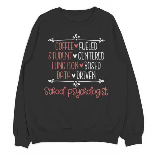 School Psychologist Coffee Student Teacher Psychology Men Women Unisex Sweatshirt - teacherstshirts.com