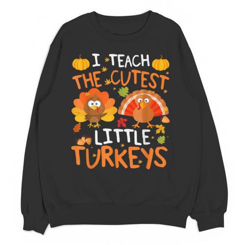 School Thankful I Teach The Cutest Little Turkeys Thanksgiving Teacher Unisex Sweatshirt - teacherstshirts.com AU