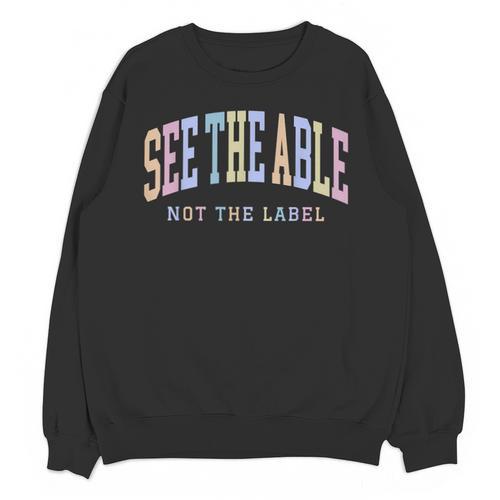 See The Able Not The Label Sped Ed Special Education Teacher Unisex Sweatshirt - teacherstshirts.com DE