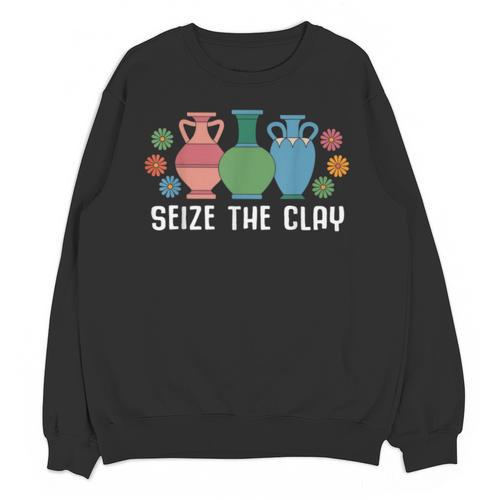 Seize The Clay Pottery Teacher Ceramics Potter Maker Unisex Sweatshirt - teacherstshirts.com AU