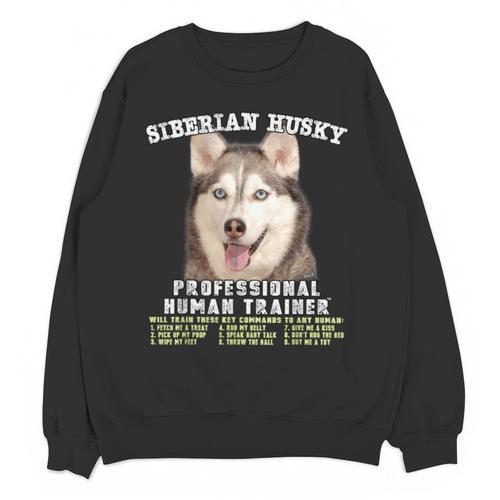 Siberian Husky Professional Human Trainer Unisex Sweatshirt - Bostonterriersmerch.com