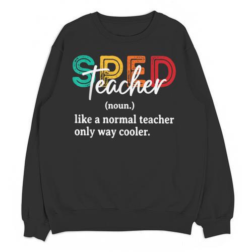 Special Education For Men Women SPED Teacher Unisex Sweatshirt - teacherstshirts.com AU
