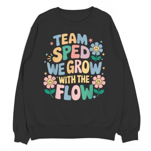 Special Education Teacher Team SPED Grow With The Flow Unisex Sweatshirt - teacherstshirts.com AU