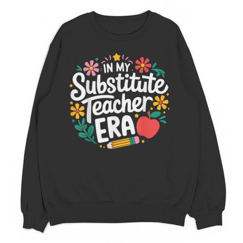 In My Substitute Teacher Era Unisex Sweatshirt - teacherstshirts.com AU