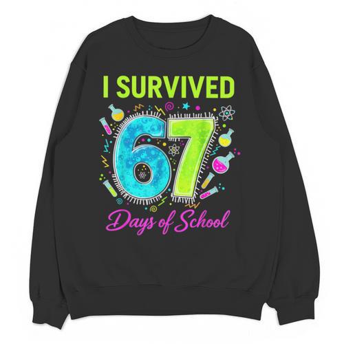 I Survived 67 Days Of School 67 Meme Science Teacher Unisex Sweatshirt - teacherstshirts.com