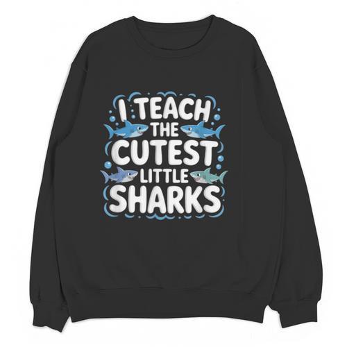 I Teach The Cutest Little Sharks Teacher School Unisex Sweatshirt - teacherstshirts.com AU