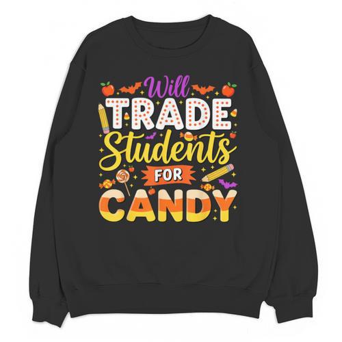 Teacher Cute Will Trade Students For Candy Halloween Costume Unisex Sweatshirt - teacherstshirts.com