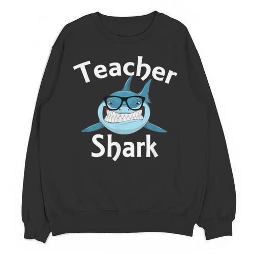 Teacher Shark Teacher For Men Women Unisex Sweatshirt - teacherstshirts.com