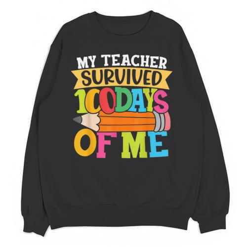 My Teacher Survived 100 Days Of Me 100th Day Of School Kids Unisex Sweatshirt - teacherstshirts.com DE