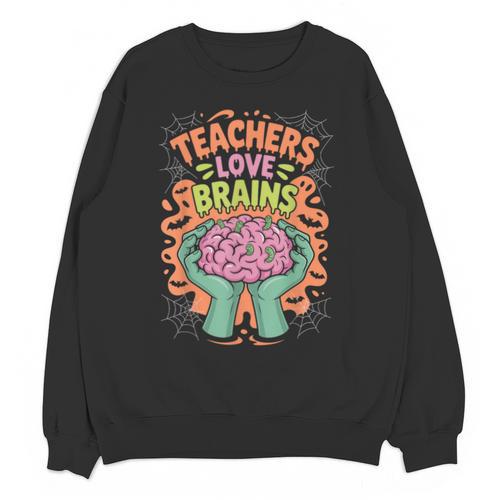 Teacher Teachers Love Brains Halloween Men Women Unisex Sweatshirt - teacherstshirts.com