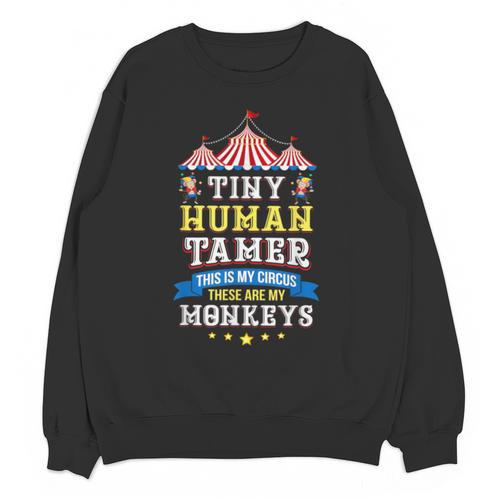 Teacher Tiny Human Tamer This My Circus These Are My Monkeys Unisex Sweatshirt - teacherstshirts.com