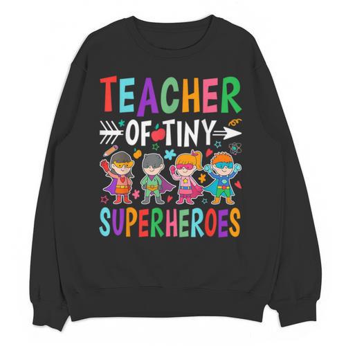 Teacher Of Tiny Superheroes Unisex Sweatshirt - teacherstshirts.com AU