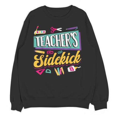 Teacher's Sidekick Teacher Assisting Teaching Assistant Unisex Sweatshirt - teacherstshirts.com