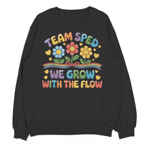 Team SPED We Grow With The Flow Special Ed Teacher Unisex Sweatshirt - teacherstshirts.com AU