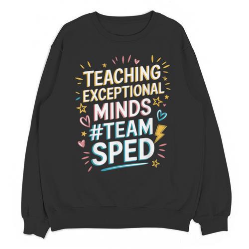 Team Sped Sped Teacher Special Education Teacher Team Unisex Sweatshirt - teacherstshirts.com UK