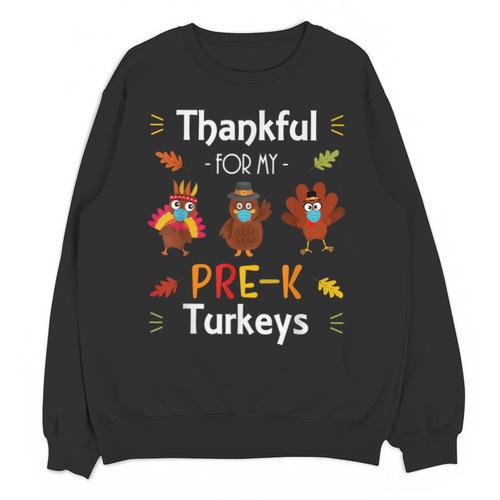 Thankful For My Prek Turkeys In Masks Thanksgiving Teacher For Men Women Unisex Sweatshirt - teacherstshirts.com UK