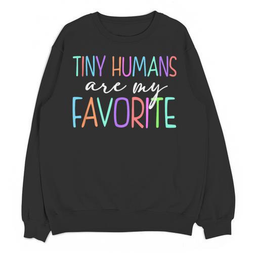 Tiny Humans Are My Favorite Daycare Provider Teacher Daycare Unisex Sweatshirt - teacherstshirts.com UK