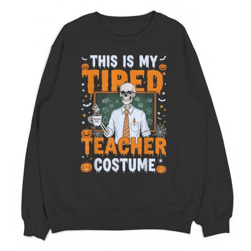 This Is My Tired Teacher Costume Halloween Costumes Unisex Sweatshirt - teacherstshirts.com DE