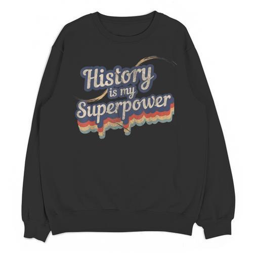 History Is My Superpower History Teacher Shirt T-Shirt Unisex Sweatshirt - teacherstshirts.com