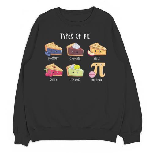 Types Of Pie Pi Day Math Teacher Geek 314 Math Pun Unisex Sweatshirt - teacherstshirts.com