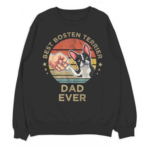 Vintage Best Boston Terrier Dad Ever Dog Father Father's Day Men Girls Kids Unisex Sweatshirt - Bostonterriersmerch.com