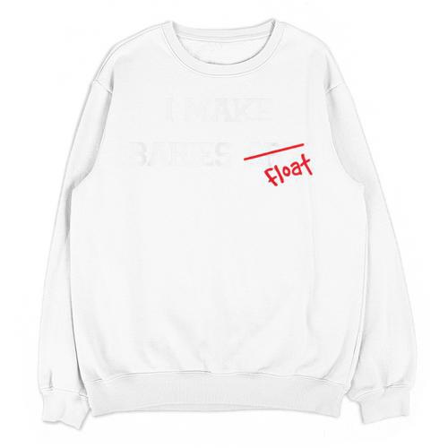 I Make Babies Cry Float Funny Swimming Coach Teacher Gift Unisex Sweatshirt - teacherstshirts.com AU