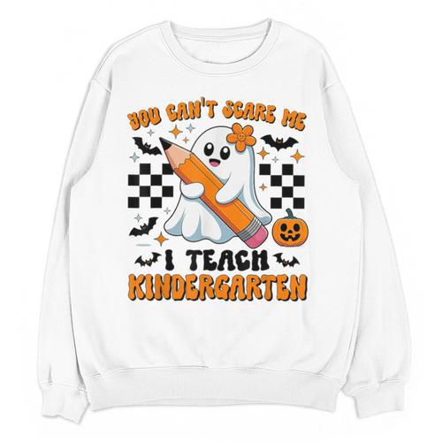 You Can't Scare Me I Teach Kindergarten Teacher Halloween Unisex Sweatshirt - teacherstshirts.com
