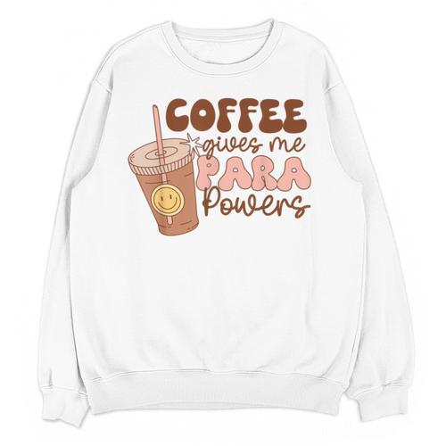 Coffee Gives Me Para Powers Parapro Teacher Squad Unisex Sweatshirt - teacherstshirts.com