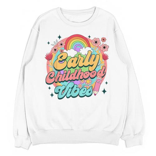 Daycare Teacher Daycare Provider Early Childhood Vibes Unisex Sweatshirt - teacherstshirts.com UK