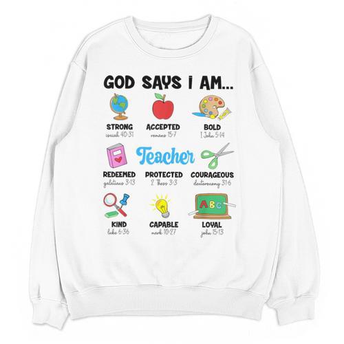 God Says Im Teacher Christian Back To School Religious Unisex Sweatshirt - teacherstshirts.com AU