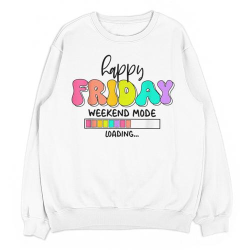 Happy Friyay Teacher School Friday Weekend Vibes Unisex Sweatshirt - teacherstshirts.com UK
