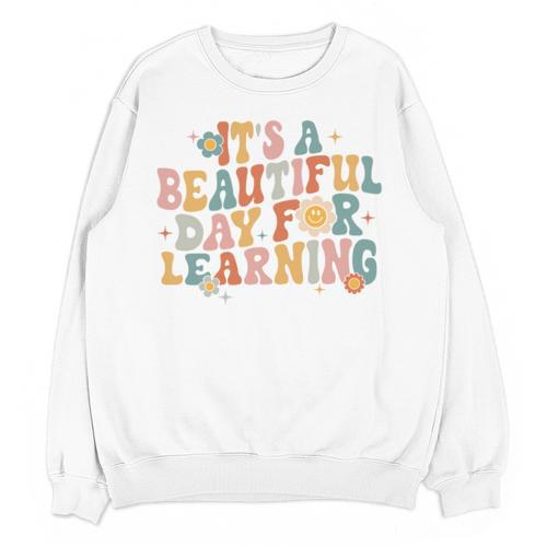 It's a Beautiful Day For Learning Teacher Students Men Women Unisex Sweatshirt - teacherstshirts.com DE