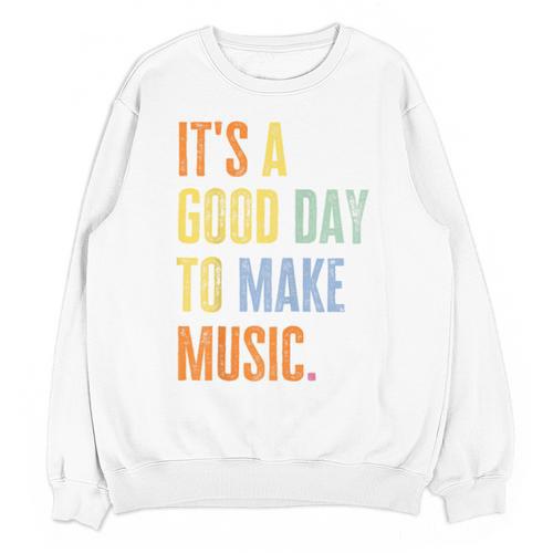 It's A Good Day To Make Music Music Lover Teacher Unisex Sweatshirt - teacherstshirts.com UK